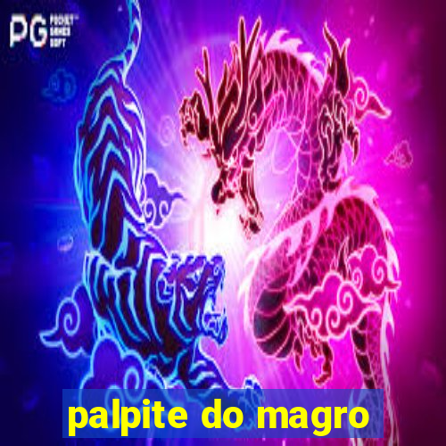 palpite do magro